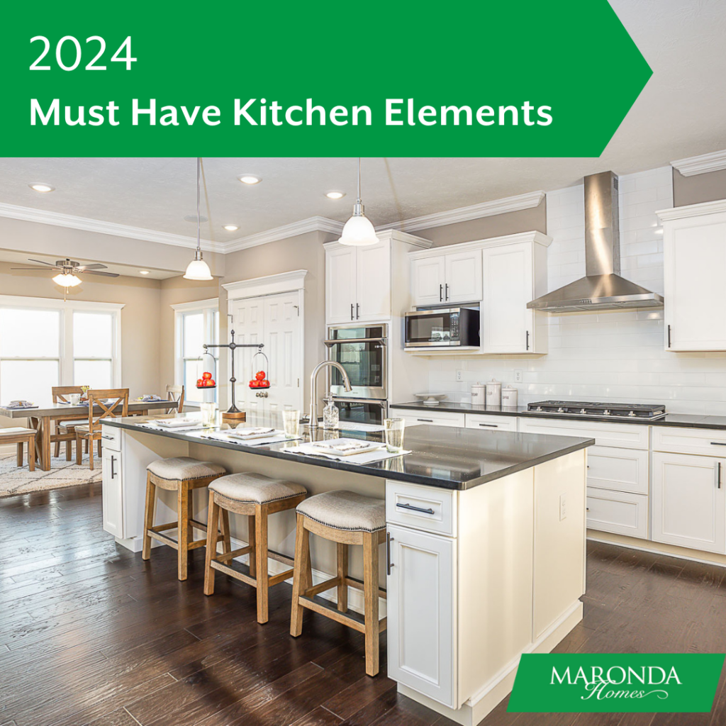 2024 MustHave Kitchen Elements Maronda Homes